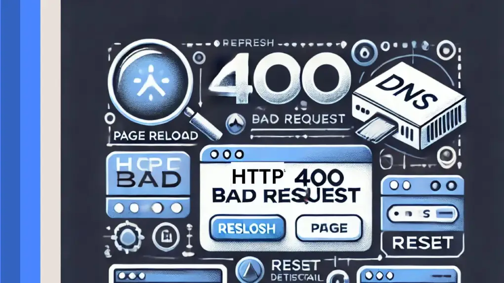 What is HTTP Error 400 Bad Request? How to Fix It? 1 Important Tips for Fixing the error 400