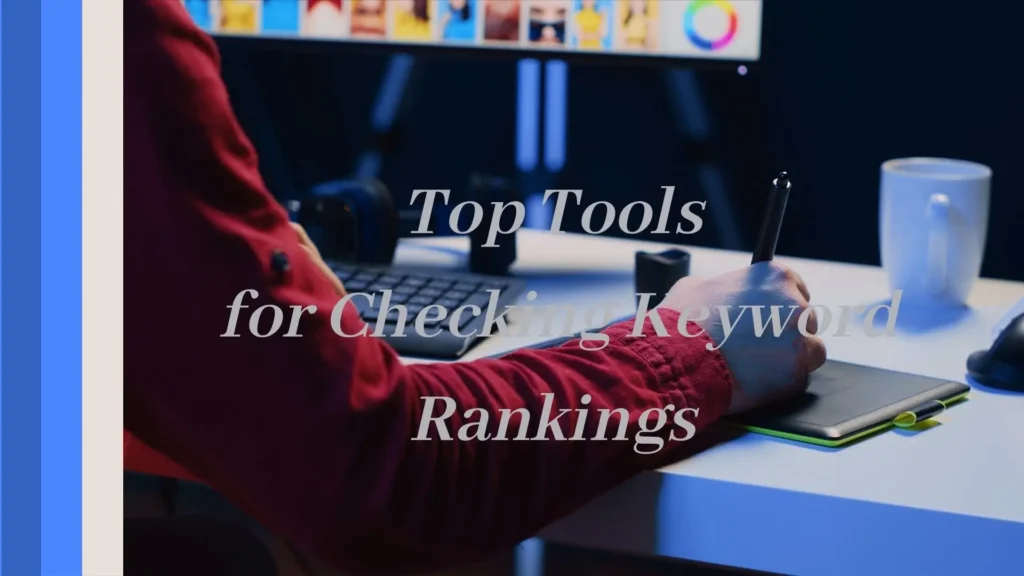 How to check keyword ranking in google: Achieve Top Rankings in 2025 2 Top Tools for Checking Keyword Rankings