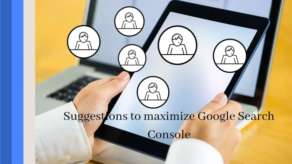 How to Set Up Google Search Console: Unlock powerful growth insights 3 Suggestions to maximize Google Search Console