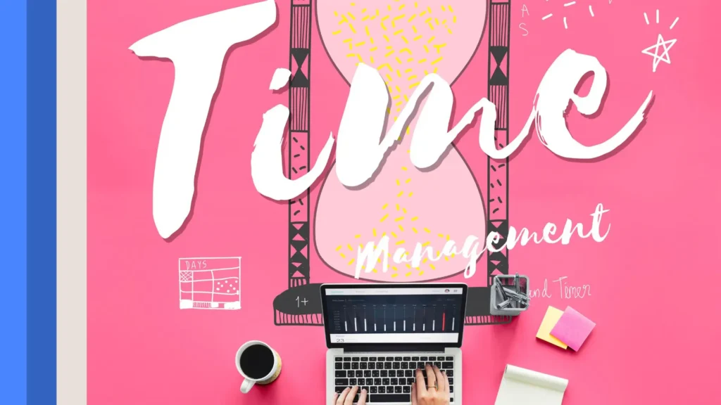 Website design and development company in India: Powerful Results-Driven Web Agency 3 Time Management