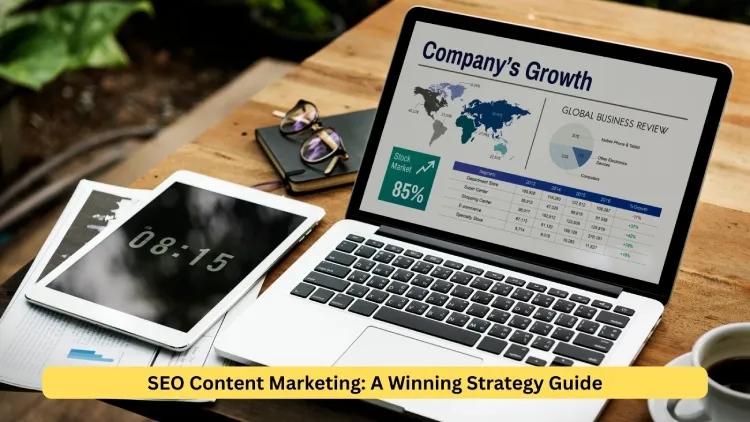 SEO Content Marketing: A Winning Strategy Guide
