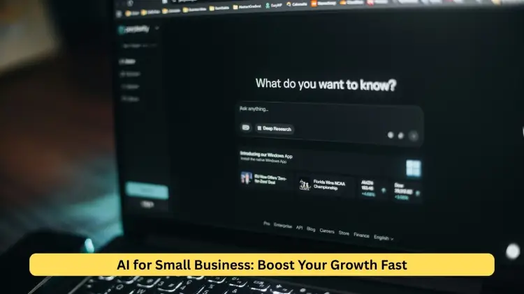 AI for Small Business: Boost Your Growth Fast