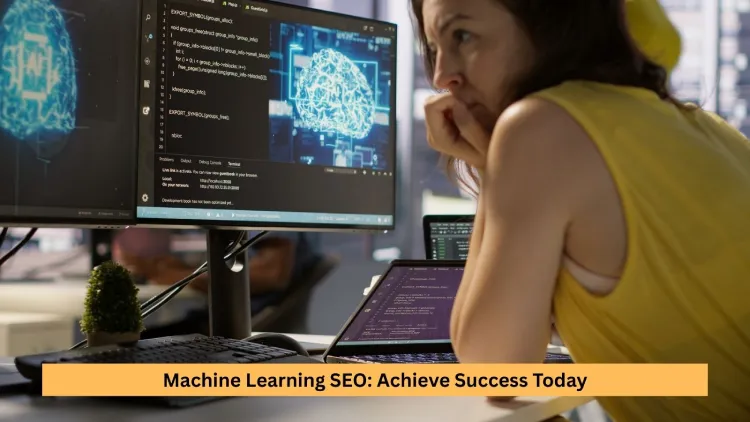 Machine Learning SEO: Achieve Success Today