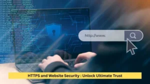 HTTPS and Website Security : Unlock Ultimate Trust