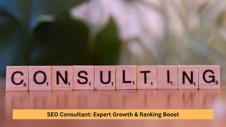 SEO Consultant: Expert Growth & Ranking Boost