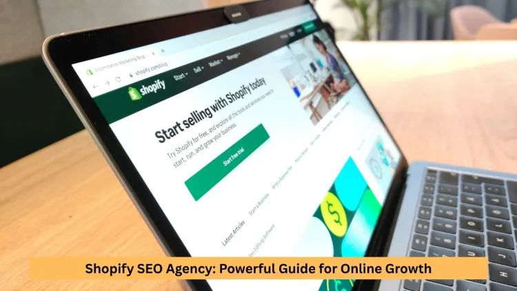 Shopify SEO Agency: Powerful Guide for Online Growth
